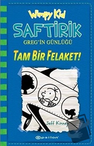 Tam Bir Felaket! - Saftirik Greg’in Günlüğü 12 (Ciltli) - Jeff Kinney 