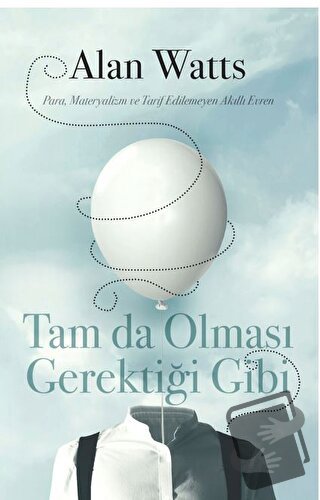 Tam da Olması Gerektiği Gibi - Alan Watts - Butik Yayınları - Fiyatı -