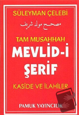 Tam Musahhah Mevlid-i Şerif Kaside ve İlahiler (İlahi-004/P7) - Süleym