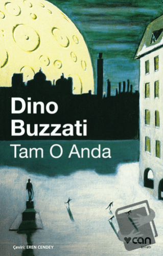 Tam O Anda - Dino Buzzati - Can Yayınları - Fiyatı - Yorumları - Satın