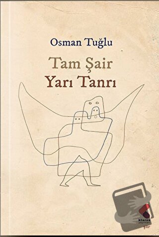 Tam Şair Yarı Tanrı - Osman Tuğlu - Klaros Yayınları - Fiyatı - Yoruml