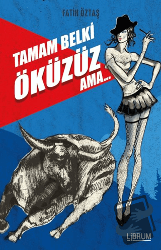 Tamam Belki Öküzüz Ama - Fatih Öztaş - Librum Kitap - Fiyatı - Yorumla