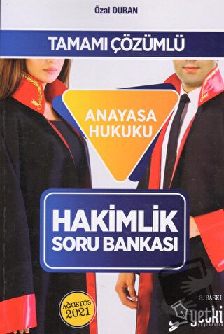 Tamamı Çözümlü Anayasa Hukuku Hakimlik Soru Bankası - Özal Duran - Yet