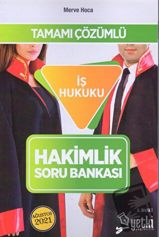 Tamamı Çözümlü İş Hukuku Hakimlik Soru Bankası - Merve Hoca - Yetki Ya