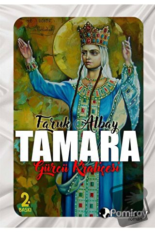 Tamara: Gürcü Kraliçesi - Faruk Albay - Pamiray Yayınları - Fiyatı - Y