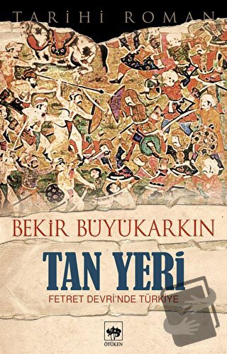 Tan Yeri - Bekir Büyükarkın - Ötüken Neşriyat - Fiyatı - Yorumları - S