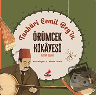 Tanburi Cemil Bey’in Örümcek Hikayesi - Havva Bozan - Erdem Çocuk - Fi