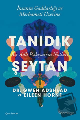 Tanıdık Şeytan - Bir Adli Psikiyatrın Notları - Eileen Horne - Domingo