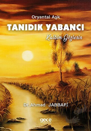 Tanıdık Yabancı - Ahmad Jabbari - Gece Kitaplığı - Fiyatı - Yorumları 