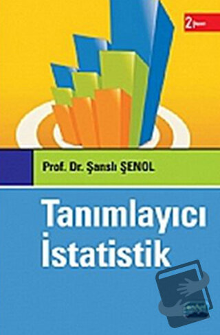 Tanımlayıcı İstatistik - Şanslı Şenol - Nobel Akademik Yayıncılık - Fi