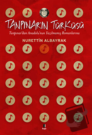 Tanpınar’ın Türküsü - Nurettin Albayrak - Kapı Yayınları - Fiyatı - Yo