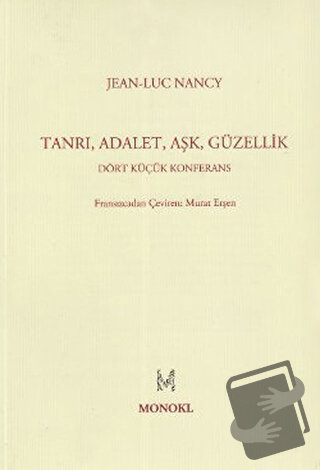 Tanrı, Adalet, Aşk, Güzellik - Jean-Luc Nancy - MonoKL Yayınları - Fiy