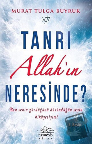 Tanrı Allah'ın Neresinde? - Murat Tulga Buyruk - Nemesis Kitap - Fiyat