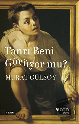 Tanrı Beni Görüyor mu? - Murat Gülsoy - Can Yayınları - Fiyatı - Yorum