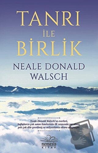 Tanrı İle Birlik - Neale Donald Walsch - Nemesis Kitap - Fiyatı - Yoru