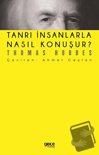 Tanrı İnsanlarla Nasıl Konuşur ? - Thomas Hobbes - Gece Kitaplığı - Fi