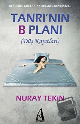 Tanrı’nın B Planı - Nuray Tekin - Arunas Yayıncılık - Fiyatı - Yorumla