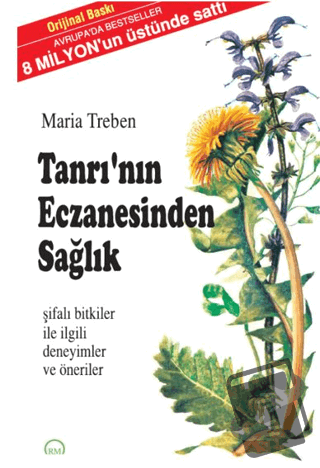 Tanrı’nın Eczanesinden Sağlık - Maria Treben - Ruh ve Madde Yayınları 