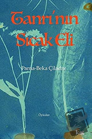 Tanrı’nın Sıcak Eli - Parna-Beka Çiladze - Kurmaca Akademi - Fiyatı - 