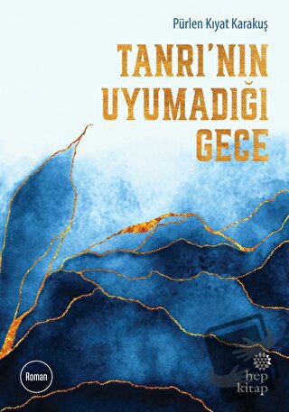 Tanrı’nın Uyumadığı Gece - Pürlen Kıyat Karakuş - Hep Kitap - Fiyatı -