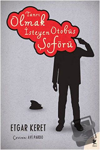 Tanrı Olmak İsteyen Otobüs Şoförü - Etgar Keret - Siren Yayınları - Fi