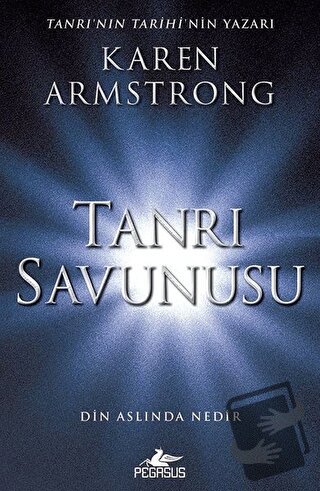 Tanrı Savunusu Din Aslında Nedir - Karen Armstrong - Pegasus Yayınları