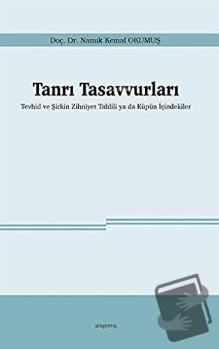 Tanrı Tasavvurları - Namık Kemal Okumuş - Araştırma Yayınları - Fiyatı