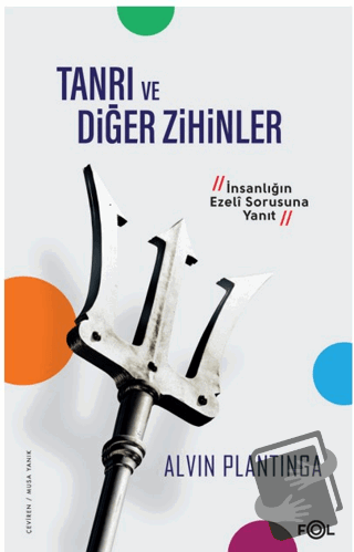 Tanrı ve Diğer Zihinler –İnsanlığın Ezeli Sorusuna Yanıt– - Alvin Plan