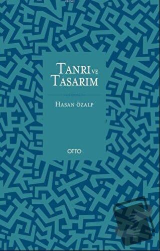 Tanrı ve Tasarım - Hasan Özalp - Otto Yayınları - Fiyatı - Yorumları -