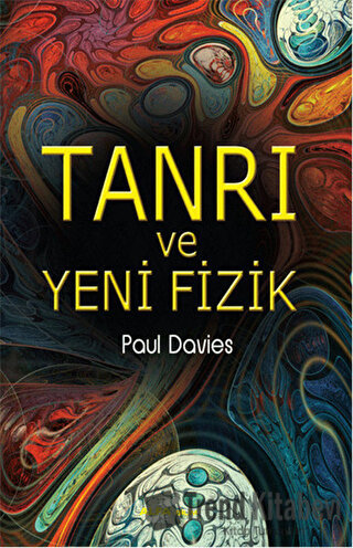 Tanrı ve Yeni Fizik - Paul Davies - Alfa Yayınları - Fiyatı - Yorumlar