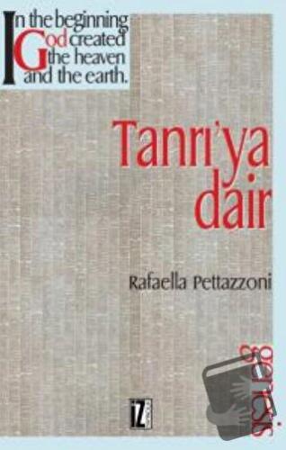 Tanrı’ya Dair - Rafaella Pettazzoni - İz Yayıncılık - Fiyatı - Yorumla