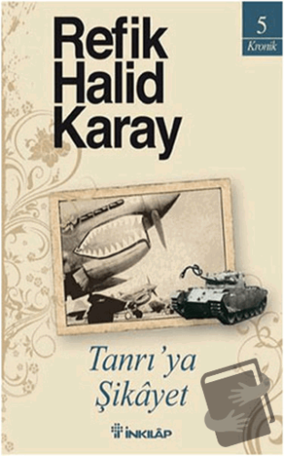 Tanrı’ya Şikayet - Refik Halid Karay - İnkılap Kitabevi - Fiyatı - Yor