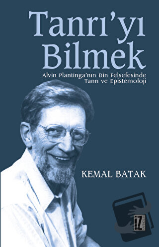 Tanrı’yı Bilmek - Kemal Batak - İz Yayıncılık - Fiyatı - Yorumları - S