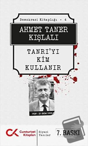 Tanrı’yı Kim Kullanır - Ahmet Taner Kışlalı - Cumhuriyet Kitapları - F