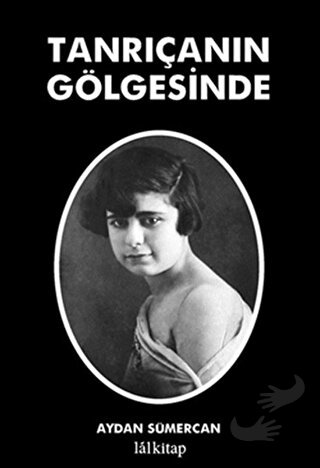 Tanrıçanın Gölgesinde - Aydan Sümercan - Lal Kitap - Fiyatı - Yorumlar