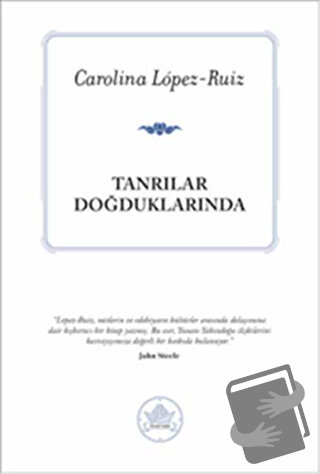 Tanrılar Doğduklarında - Carolina Lopez-Ruiz - İthaki Yayınları - Fiya