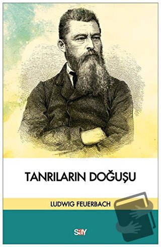 Tanrıların Doğuşu - Ludwig Feuerbach - Say Yayınları - Fiyatı - Yoru