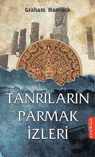 Tanrıların Parmak İzleri - Graham Hancock - Omega - Fiyatı - Yorumları