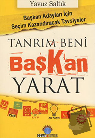 Tanrım Beni Başkan Yarat - Yavuz Saltık - Ozan Yayıncılık - Fiyatı - Y