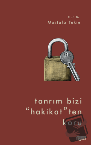 Tanrım Bizi “Hakikat” ten Koru - Mustafa Tekin - Rağbet Yayınları - Fi