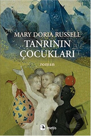 Tanrının Çocukları - Mary Doria Russell - Metis Yayınları - Fiyatı - Y