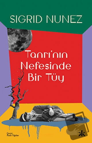 Tanrı'nın Nefesinde Bir Tüy - Sigrid Nunez - Kafka Kitap - Fiyatı - Yo