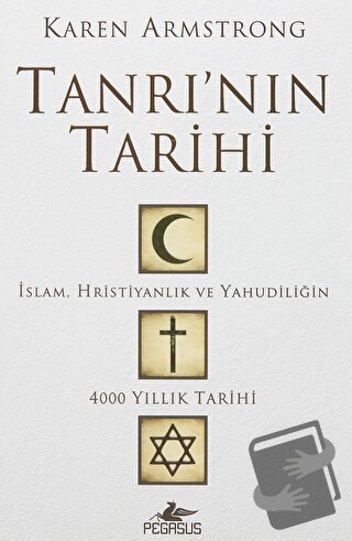 Tanrı'nın Tarihi - Karen Armstrong - Pegasus Yayınları - Fiyatı - Yoru