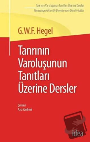 Tanrının Varoluşunun Tanıtları Üzerine Dersler - Georg Wilhelm Friedri