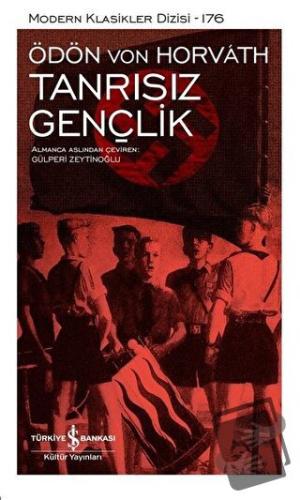 Tanrısız Gençlik (Ciltli) - Ödön von Horvath - İş Bankası Kültür Yayın