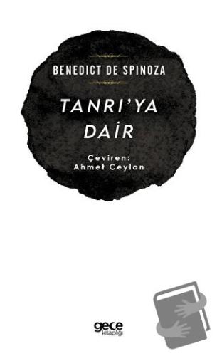 Tanrı'ya Dair - Benedict De Spinoza - Gece Kitaplığı - Fiyatı - Yoruml