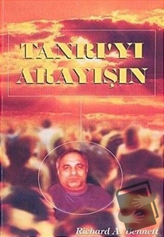 Tanrı'yı Arayışın - Richard A. Bennett - GDK Yayınları - Fiyatı - Yoru