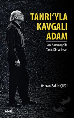 Tanrı'yla Kavgalı Adam - Osman Zahid Çifçi - Çizgi Kitabevi Yayınları 