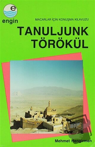 Tanuljunk Törökül - MEHMET HENGİRMEN - Engin Yayınevi - Fiyatı - Yorum