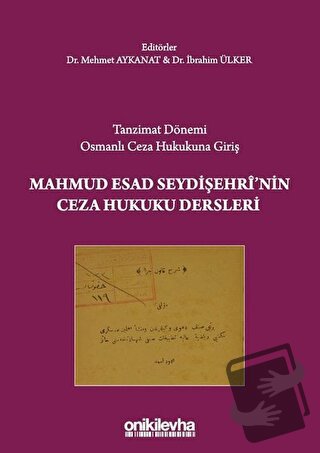 Tanzimat Dönemi Osmanlı Ceza Hukukuna Giriş - Mahmud Esad Seydişehri'n